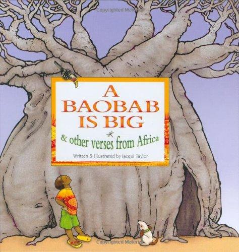 A Baobab Is Big: And Other Verses from Africa