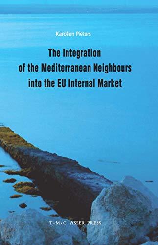 The Mediterranean Neighbours and the EU Internal Market: A Legal Perspective