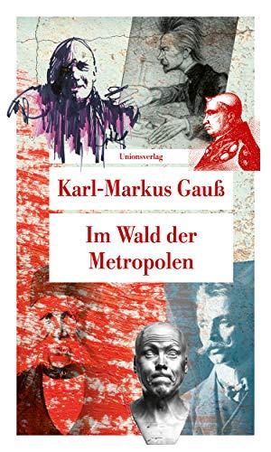 Im Wald der Metropolen (Unionsverlag Taschenbücher)