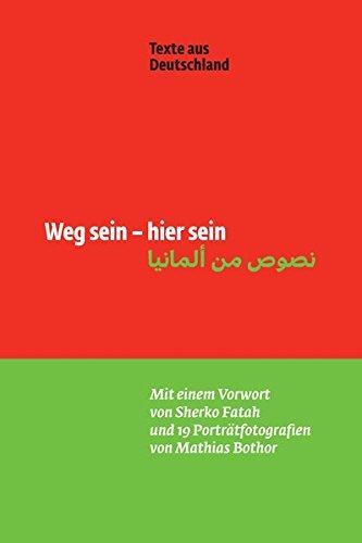 Weg sein - hier sein: Texte aus Deutschland