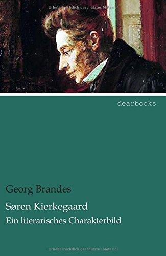 Soren Kierkegaard: Ein literarisches Charakterbild