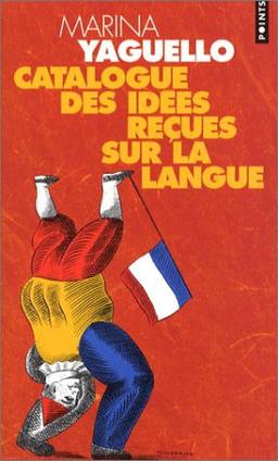 Catalogue des idées reçues sur la langue : document