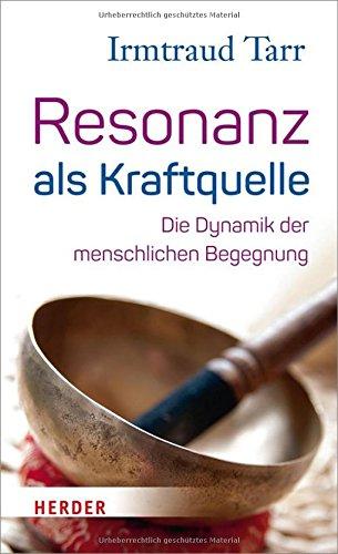 Resonanz als Kraftquelle: Die Dynamik der menschlichen Begegnung