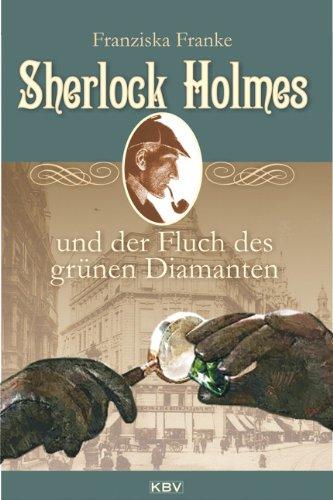 Sherlock Holmes und der Fluch des grünen Diamanten