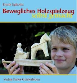 Bewegliches Holzspielzeug selbst gemacht