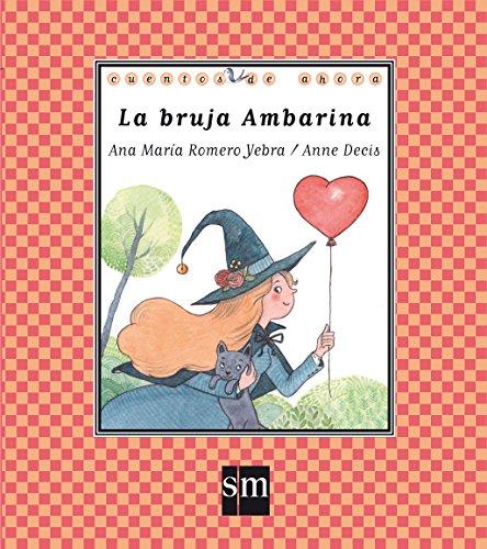 La bruja Ambarina (Cuentos de ahora, Band 71)