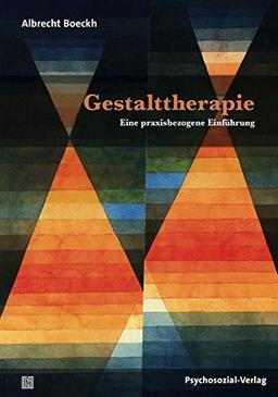 Gestalttherapie: Eine praxisbezogene Einführung (Therapie & Beratung)