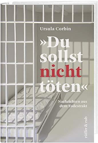 "Du sollst nicht töten": Nachrichten aus dem Todestrakt