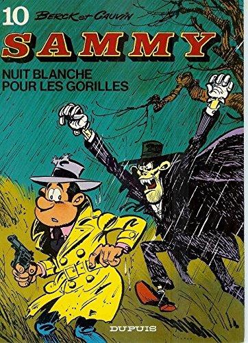 Sammy. Vol. 10. Nuit blanche pour les gorilles