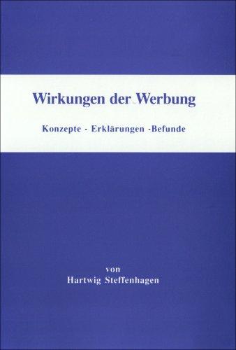 Wirkungen der Werbung: Konzepte - Erklärungen - Befunde