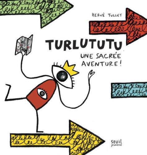 Turlututu, une sacrée aventure !