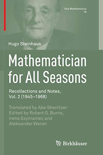 Mathematician for All Seasons: Recollections and Notes, Vol. 2 (1945–1968) (Vita Mathematica, Band 2)