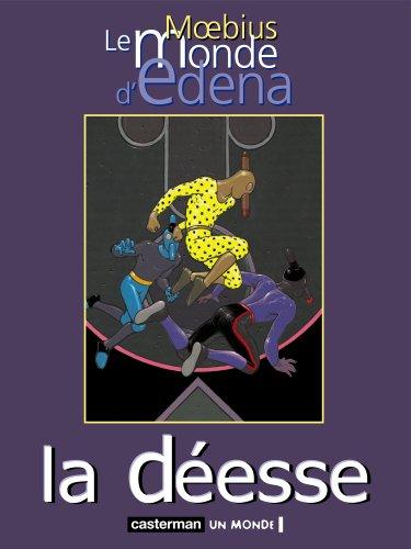 Le monde d'Edena. Vol. 3. La déesse