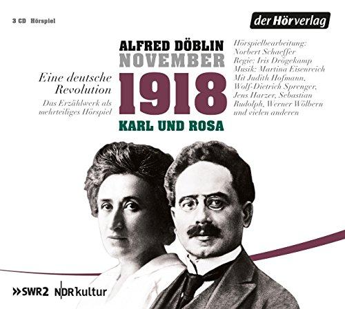 November 1918. Eine deutsche Revolution: Karl und Rosa