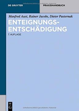 Enteignungsentschädigung (De Gruyter Praxishandbuch)