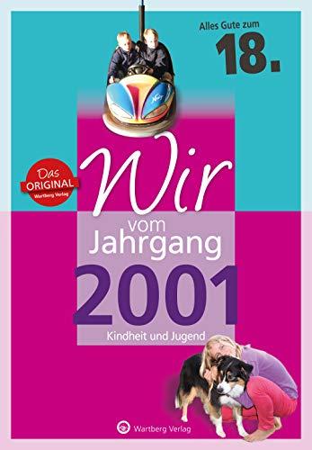 Wir vom Jahrgang 2001 - Kindheit und Jugend (Jahrgangsbände): 18. Geburtstag