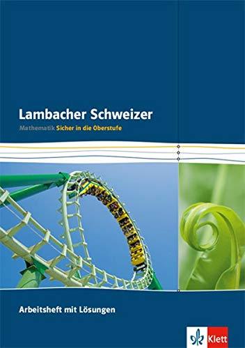 Lambacher Schweizer. Sicher in die Oberstufe: Arbeitsheft mit Lösungen Klasse 10/11