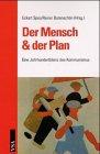 Der Mensch & der Plan. Eine Jahrhundertbilanz des Kommunismus