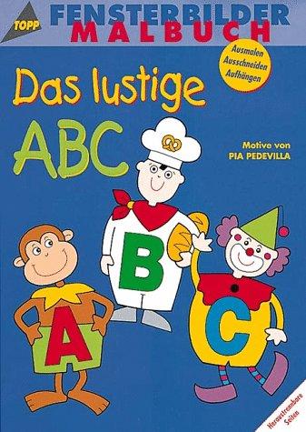 Fensterbilder- Malbuch. Das lustige ABC. Ausmalen, ausschneiden, aufhängen.