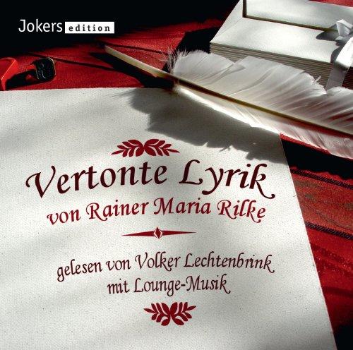 Vertonte Lyrik von Rainer Maria Rilke