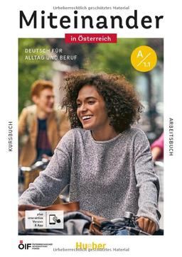 Miteinander in Österreich – Deutsch für Alltag und Beruf A1.1: Deutsch als Zweitsprache / Kurs- und Arbeitsbuch plus interaktive Version