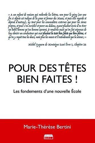 Pour des têtes bien faites ! : les fondements d'une nouvelle école