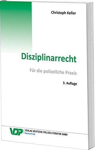 Disziplinarrecht: Für die polizeiliche Praxis (VDP-Fachbuch)