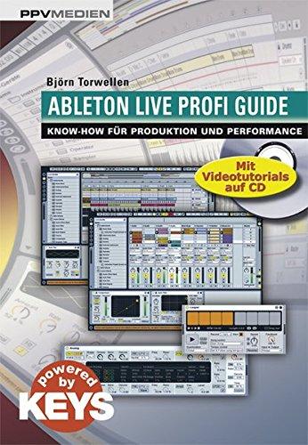 Ableton Live Profi Guide: Know-how für Produktion und Performance