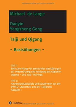 Daoyin Yangsheng Gong: Taiji und Qigong - Basisübungen -