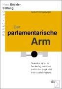 Der parlamentarische Arm: Gewerkschafter im Bundestag zwischen politischer Logik und Interessenvertretung