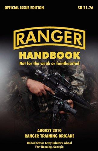 Ranger Handbook: The Official U.S. Army Ranger Handbook Sh21-76, Revised August 2010