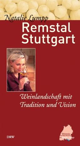 Remstal - Stuttgart: Weinlandschaft mit Tradition und Vision