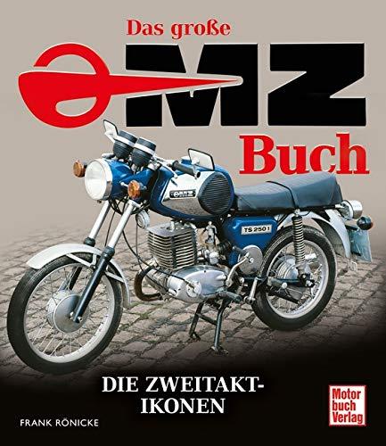 Das große MZ-Buch: Die Zweitaktikonen