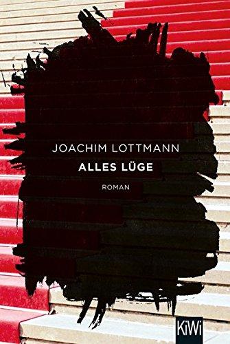 Alles Lüge: Roman