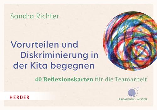 Vorurteilen und Diskriminierung in der Kita begegnen: 40 Reflexionskarten für die Teamarbeit