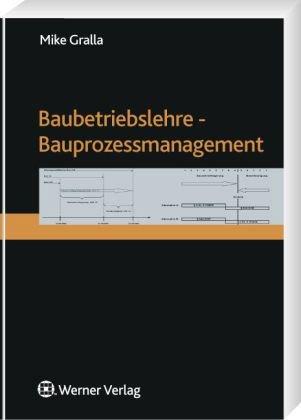 Baubetriebslehre - Bauprozessmanagement