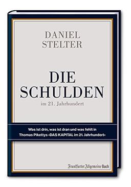 Die Schulden im 21. Jahrhundert: Was ist drin, was ist dran und was fehlt in Thomas Pikettys &#34;Das Kapital im 21. Jahrhundert&#34;