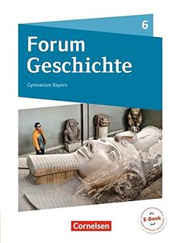 Forum Geschichte - Neue Ausgabe - Gymnasium Bayern: 6. Schuljahr - Von den ersten Menschen bis zu Karl dem Großen: Schülerbuch