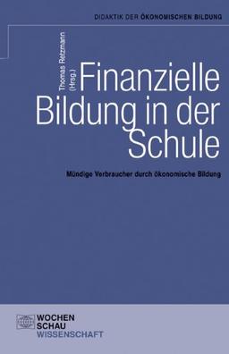 Finanzielle Bildung in der Schule: Mündige Verbraucher durch ökonomische Bildung