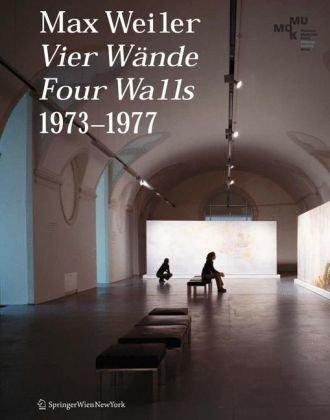 Max Weiler 1910-2001. Vier Wände / Four Walls 1973-1977