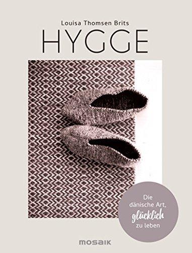 Hygge: Die dänische Art, glücklich zu leben