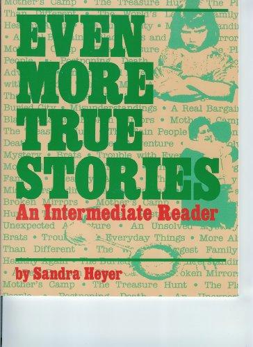 Even More True Stories: An Intermediate Reader