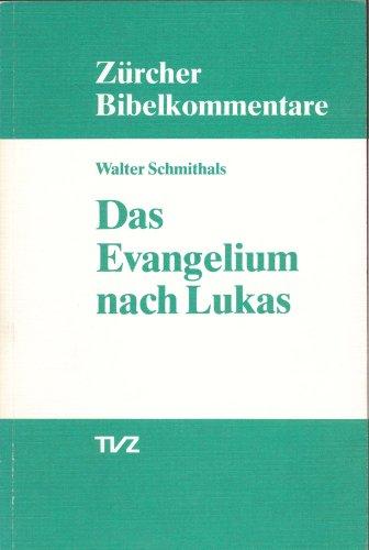 Das Evangelium nach Lukas (Zurcher Bibelkommentare. Neues Testament)