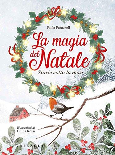 La magia del natale. Storie sotto la neve