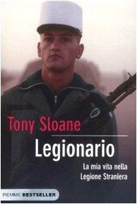 Legionario. La mia vita nella legione straniera