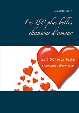 Les 150 plus belles chansons d'amour