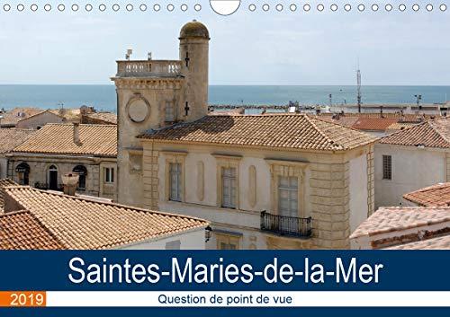 Saintes-Maries-de-la-Mer - Question de point de vue (Calendrier mural 2019 DIN A4 horizontal): Découverte du lieu de pèlerinage du bassin ... mensuel, 14 Pages ) (Calvendo Places)