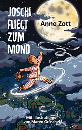 Joschi fliegt zum Mond: Ein Lese- und Vorlesebuch für Kinder ab 5 Jahren mit farbigen Illustrationen von Marén Gröschel