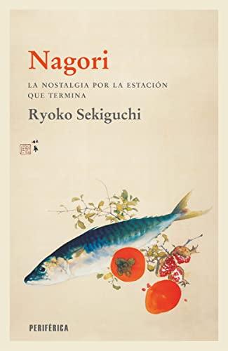 Nagori: La nostalgia por la estación que termina (Fuera de serie, Band 9)