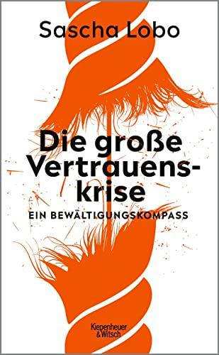 Die große Vertrauenskrise: Ein Bewältigungskompass